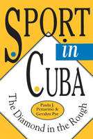 Sport in Cuba: The Diamond in the Rough (Pitt Latin American Series) 0822955121 Book Cover