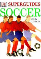 Superguides: Soccer 0789454254 Book Cover