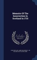 Memoirs of the insurrection in Scotland in 1715 101863245X Book Cover