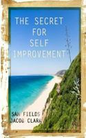 The Secret for Self-Improvement 1502515563 Book Cover