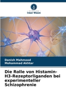 Die Rolle von Histamin-H3-Rezeptorliganden bei experimenteller Schizophrenie (German Edition) 6208840015 Book Cover