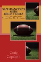 San Francisco 49ers Bible Verses: 101 Motivational Verses For The Believer 1985781247 Book Cover