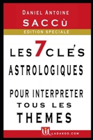 les 7 clés astrologiques pour interpréter tous les thèmes: développement personnel (French Edition) B09YPSKF88 Book Cover