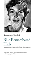 Blue Remembered Hills: A Recollection 0374407142 Book Cover