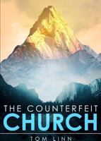 The Counterfeit Church 1480950092 Book Cover
