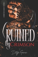 Ruined by Crimson: An Unhinged Yakuza Marriage of Convenience (The Neon Underworld) B0GWJV6RVW Book Cover
