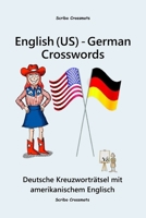 English (US) – German Crosswords: Deutsche Kreuzworträtsel mit amerikanischem Englisch (Dual-language Crosswords) B0CW3PX6DD Book Cover
