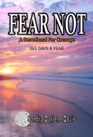 Fear Not: A 365 Daily Devotional 0998772496 Book Cover