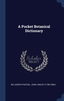 A Pocket Botanical Dictionary 1340571862 Book Cover