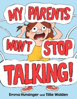 My Parents Won't Stop Talking! 1250800277 Book Cover