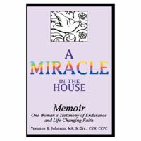 A Miracle in the House: Memoir 0595317367 Book Cover