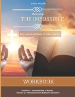 Releasing the Impossible: The Limitless Power of Intercession 1926489039 Book Cover
