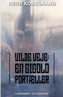 Vilde veje: En gigolo fortæller 8711881968 Book Cover