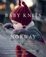 Baby Knits from Norway: 65 Charming Modern Heirlooms to Knit for Newborns and Toddlers 0764372467 Book Cover