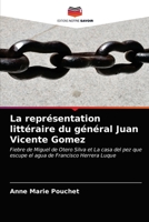 La représentation littéraire du général Juan Vicente Gomez: Fiebre de Miguel de Otero Silva et La casa del pez que escupe el agua de Francisco Herrera Luque 6203253197 Book Cover