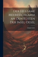 Der heilsame Meeresschlamm an den Küsten der Insel Oesel 1022609718 Book Cover