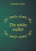 The White Wallet 1419158767 Book Cover