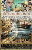 Orphan Dreamer and A Generation of Lighted Evergreens (Orphan Dreamer Saga) 1942849141 Book Cover