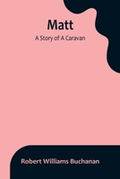 Matt: A Story of A Caravan 9356901740 Book Cover