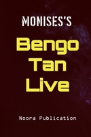 Monises’s Bengo Tan Live: By Noora Publication B0CCXVNH78 Book Cover