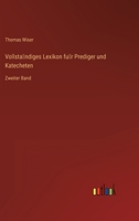 Vollständiges Lexikon für Prediger und Katecheten: Zweiter Band 3368701495 Book Cover