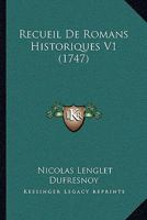 Recueil de Romans Historiques V1 (1747) 1104897202 Book Cover
