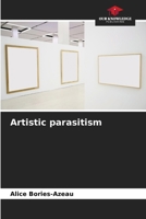 Artistic parasitism 6209533515 Book Cover