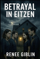 Betrayal In Eitzen B0FPCMGWJZ Book Cover