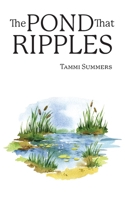 The Pond that Ripples 1962416461 Book Cover