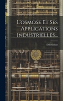 L'osmose Et Ses Applications Industrielles... 0341530484 Book Cover