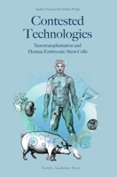 Contested Technologies: Xenotransplantation and Human Embryonic Stem Cells 9185509051 Book Cover