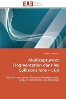 Multicapture Et Fragmentation Dans Les Collisions Ions C60 3841785913 Book Cover