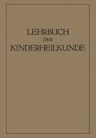 Lehrbuch Der Kinderheilkunde 3642891551 Book Cover