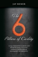 The 6 Pillars of Civility 1777871107 Book Cover