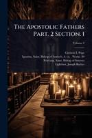 The Apostolic Fathers Part. 2 Section. 1 1024474852 Book Cover