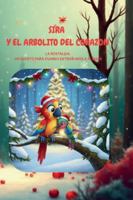Sira y el arbolito del corazón: Un cuento para cuando extrañamos a alguien. La nostalgia (El viaje de las emociones) B0G355TQPX Book Cover