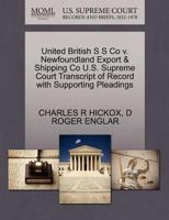 United British S S Co v. Newfoundland Export & Shipping Co U.S. Supreme Court Transcript of Record with Supporting Pleadings 1270262726 Book Cover