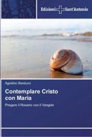 Contemplare Cristo Con Maria 3639606205 Book Cover