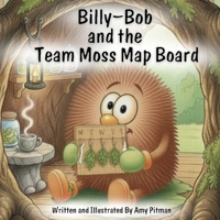 Billy-Bob and the Team Moss Map Board 1959802801 Book Cover