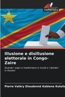 Illusione e disillusione elettorale in Congo-Zaire 6205988232 Book Cover