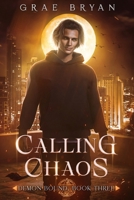 Calling Chaos (Demon Bound) B0F1NGL6D1 Book Cover