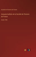 Annuaire-bulletin de la Société de l'histoire de France: Année 1882 3385011914 Book Cover