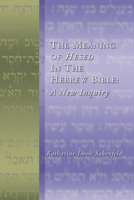 The Meaning of Hesed in the Hebrew Bible: A New Inquiry 1579109276 Book Cover