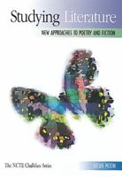 Studying Literature: New Approaches to Poetry and Fiction (The Ncte Chalkface Series) 0814148719 Book Cover