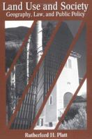 Land Use and Society: Geography, Law, and Public Policy