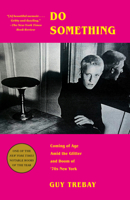 Do Something: Coming of Age Amid the Glitter and Doom of '70s New York 0525432663 Book Cover