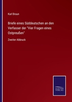 Briefe eines Süddeutschen an den Verfasser der Vier Fragen eines Ostpreußen: Zweiter Abbruck 3752544406 Book Cover