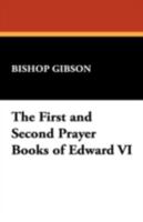 The first and second prayer-books of King Edward the Sixth 1172740453 Book Cover