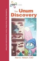 The Unum Discovery: A Leadership Journey on Ethics, Honor, Communication, and Power B0914PW9TL Book Cover