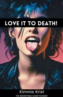 Love it to Death! (Susan Younger) B0DTMNZ2WG Book Cover
